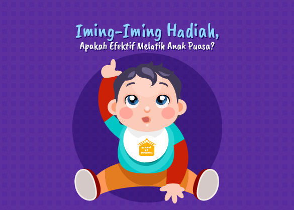Iming-Iming Hadiah, Apakah Efektif Melatih Anak Puasa?