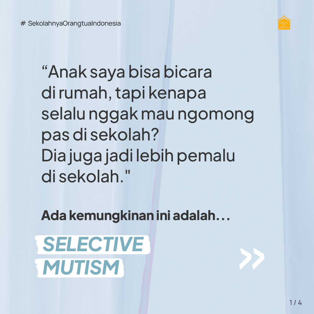 Apa Itu Selective Mutism?Cari tahu di Tempat Belajar Parenting Terbaik